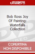 Bob Ross Joy Of Painting: Waterfalls Collection dvd