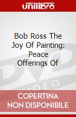 Bob Ross The Joy Of Painting: Peace Offerings Of dvd