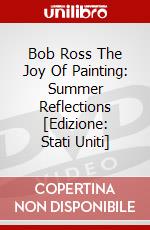 Bob Ross The Joy Of Painting: Summer Reflections [Edizione: Stati Uniti] dvd
