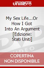 My Sex Life...Or How I Got Into An Argument [Edizione: Stati Uniti] dvd
