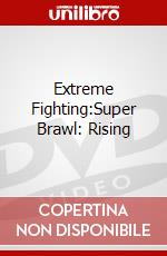 Extreme Fighting:Super Brawl: Rising dvd
