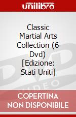 Classic Martial Arts Collection (6 Dvd) [Edizione: Stati Uniti] dvd