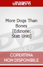 More Dogs Than Bones [Edizione: Stati Uniti] dvd