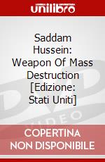Saddam Hussein: Weapon Of Mass Destruction [Edizione: Stati Uniti] dvd