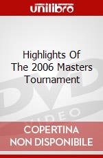 Highlights Of The 2006 Masters Tournament dvd