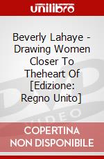 Beverly Lahaye - Drawing Women Closer To Theheart Of [Edizione: Regno Unito] dvd