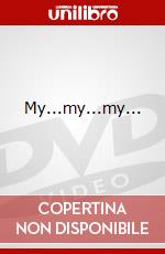 My...my...my... dvd