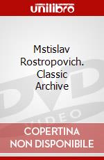 Mstislav Rostropovich. Classic Archive dvd