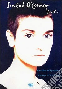Sinead O'Connor - Live - The Year Of The Horse & The Value Of Ignorance dvd