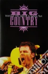 Big Country - Live Without The Aid Of A Safety Net dvd