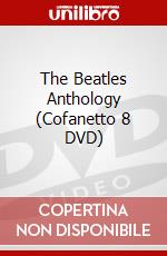The Beatles Anthology (Cofanetto 8 DVD) dvd
