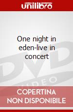 One night in eden-live in concert dvd