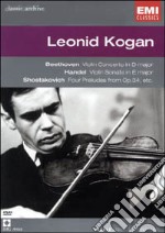 Leonid Kogan. Beethoven, Handel, Shostakovich. Concerti per violino dvd