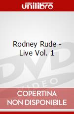 Rodney Rude - Live Vol. 1 dvd