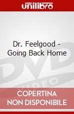 Dr. Feelgood - Going Back Home dvd