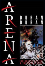 Duran Duran. Arena (An Absurd Notion) & The Making Of Arena dvd