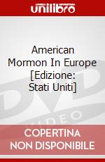 American Mormon In Europe [Edizione: Stati Uniti] dvd