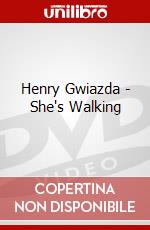 Henry Gwiazda - She's Walking dvd