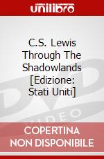 C.S. Lewis Through The Shadowlands [Edizione: Stati Uniti] dvd