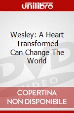 Wesley: A Heart Transformed Can Change The World dvd