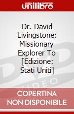 Dr. David Livingstone: Missionary Explorer To [Edizione: Stati Uniti] dvd