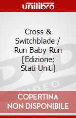 Cross & Switchblade / Run Baby Run [Edizione: Stati Uniti] dvd