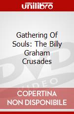 Gathering Of Souls: The Billy Graham Crusades dvd