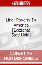 Line: Poverty In America [Edizione: Stati Uniti] dvd