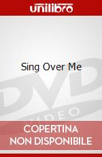 Sing Over Me dvd