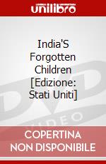 India'S Forgotten Children [Edizione: Stati Uniti] dvd