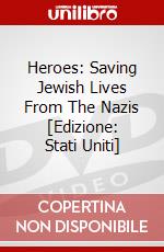 Heroes: Saving Jewish Lives From The Nazis [Edizione: Stati Uniti] dvd