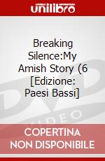 Breaking Silence:My Amish Story (6  [Edizione: Paesi Bassi] dvd