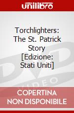 Torchlighters: The St. Patrick Story [Edizione: Stati Uniti] dvd