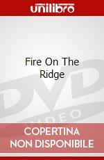Fire On The Ridge dvd