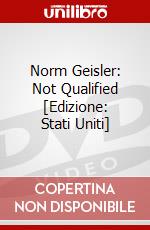 Norm Geisler: Not Qualified [Edizione: Stati Uniti] dvd