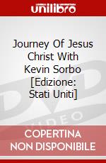 Journey Of Jesus Christ With Kevin Sorbo [Edizione: Stati Uniti] dvd