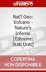Nat'l Geo: Volcano - Nature's Inferno [Edizione: Stati Uniti] dvd