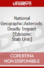 National Geographic:Asteroids: Deadly Impact [Edizione: Stati Uniti] dvd