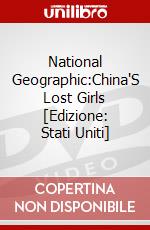 National Geographic:China'S Lost Girls [Edizione: Stati Uniti] dvd