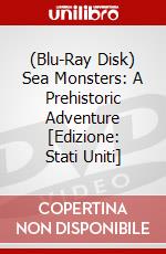(Blu-Ray Disk) Sea Monsters: A Prehistoric Adventure [Edizione: Stati Uniti] brd
