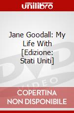 Jane Goodall: My Life With [Edizione: Stati Uniti] dvd