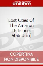 Lost Cities Of The Amazon [Edizione: Stati Uniti] dvd