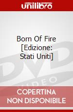 Born Of Fire [Edizione: Stati Uniti] dvd