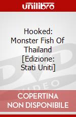 Hooked: Monster Fish Of Thailand [Edizione: Stati Uniti] dvd