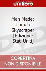 Man Made: Ultimate Skyscraper [Edizione: Stati Uniti] dvd