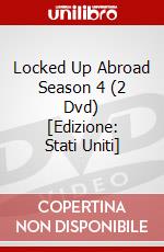 Locked Up Abroad Season 4 (2 Dvd) [Edizione: Stati Uniti] dvd