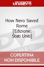How Nero Saved Rome [Edizione: Stati Uniti] dvd
