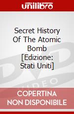 Secret History Of The Atomic Bomb [Edizione: Stati Uniti] dvd