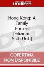 Hong Kong: A Family Portrait [Edizione: Stati Uniti] dvd