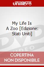 My Life Is A Zoo [Edizione: Stati Uniti] dvd